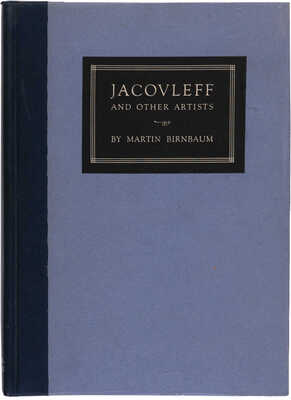 [Бирнбаум М. Яковлев и другие художники]. Birnbaum M. Jacovleff and other artists. New York: Paul A. Struck, 1946.